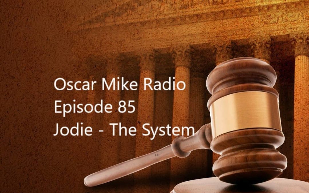 Episode 85 – Jodie Part 2 – The System