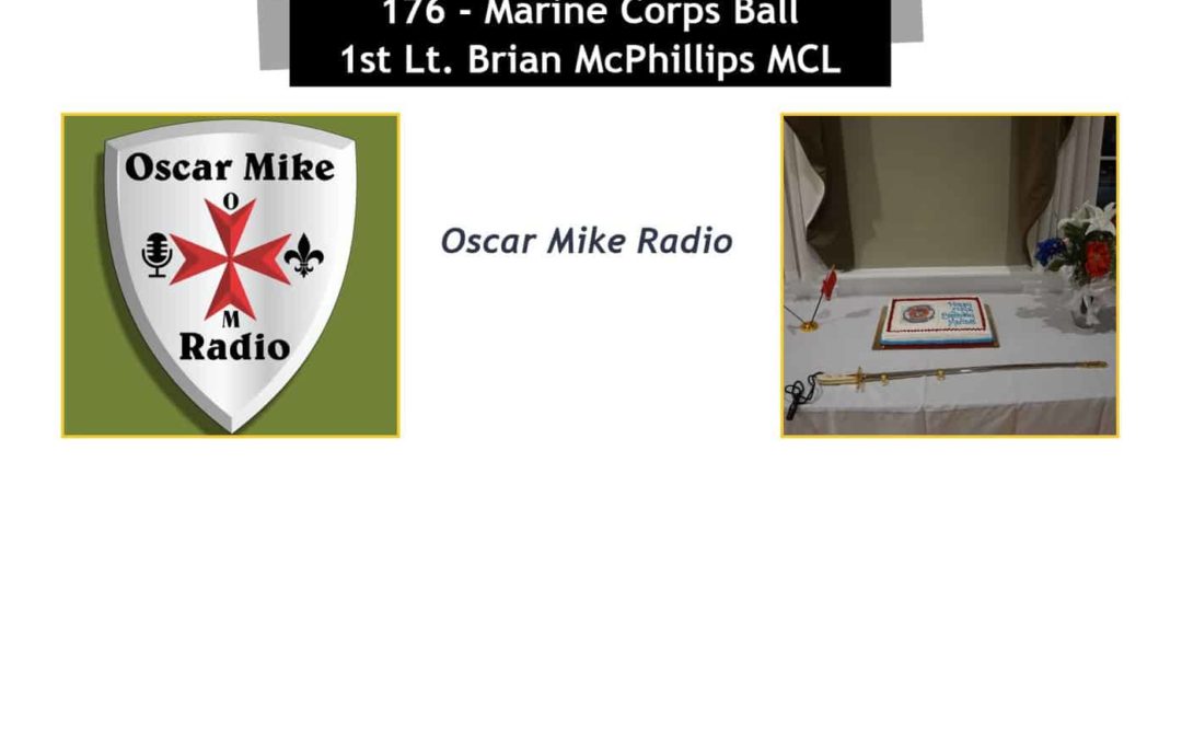 176 – Ist Lt. Brian McPhillips Marine Corps Ball