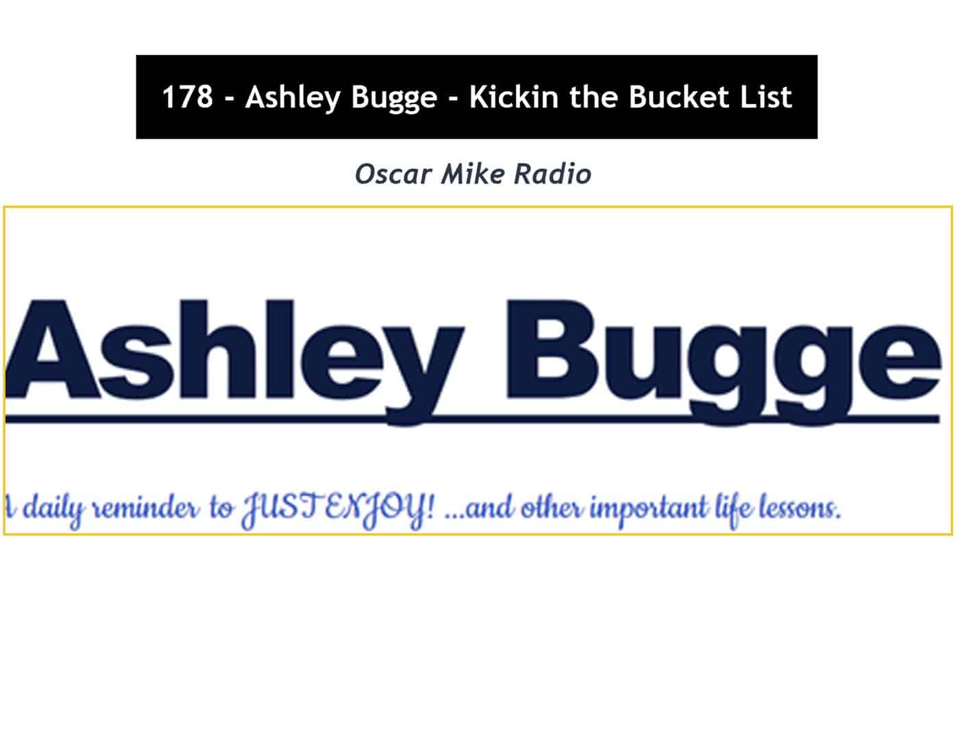178 – Ashley Bugge – Kickin the Bucket List