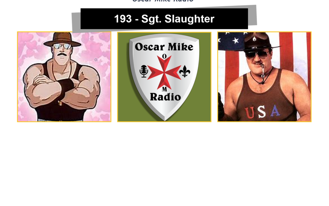 193 – Sgt. Slaughter