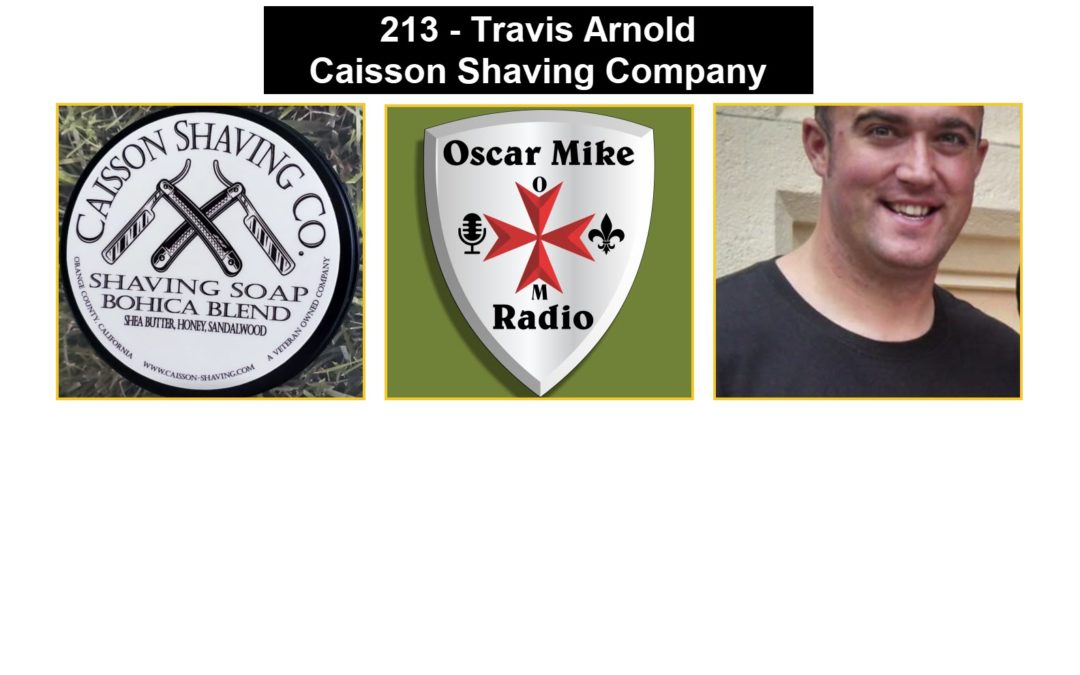 213 – Travis Arnold – Caisson Shaving Company