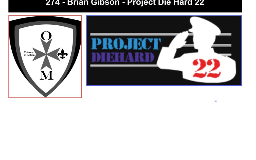 274 -Brian Gibson – Project DieHard 22