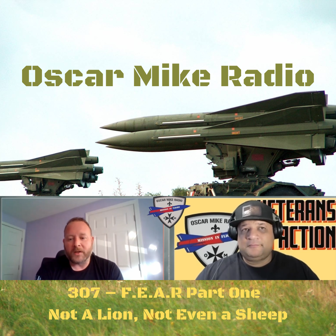 307– F.E.A.R Part One – Not A Lion, Not Even a Sheep