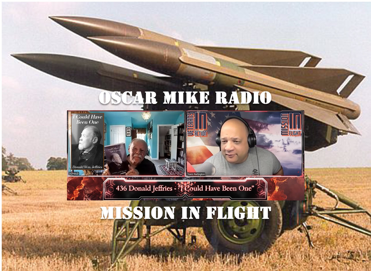 Oscar Mike Radio – 436 – Donald Jefferies – I Could Have Been One