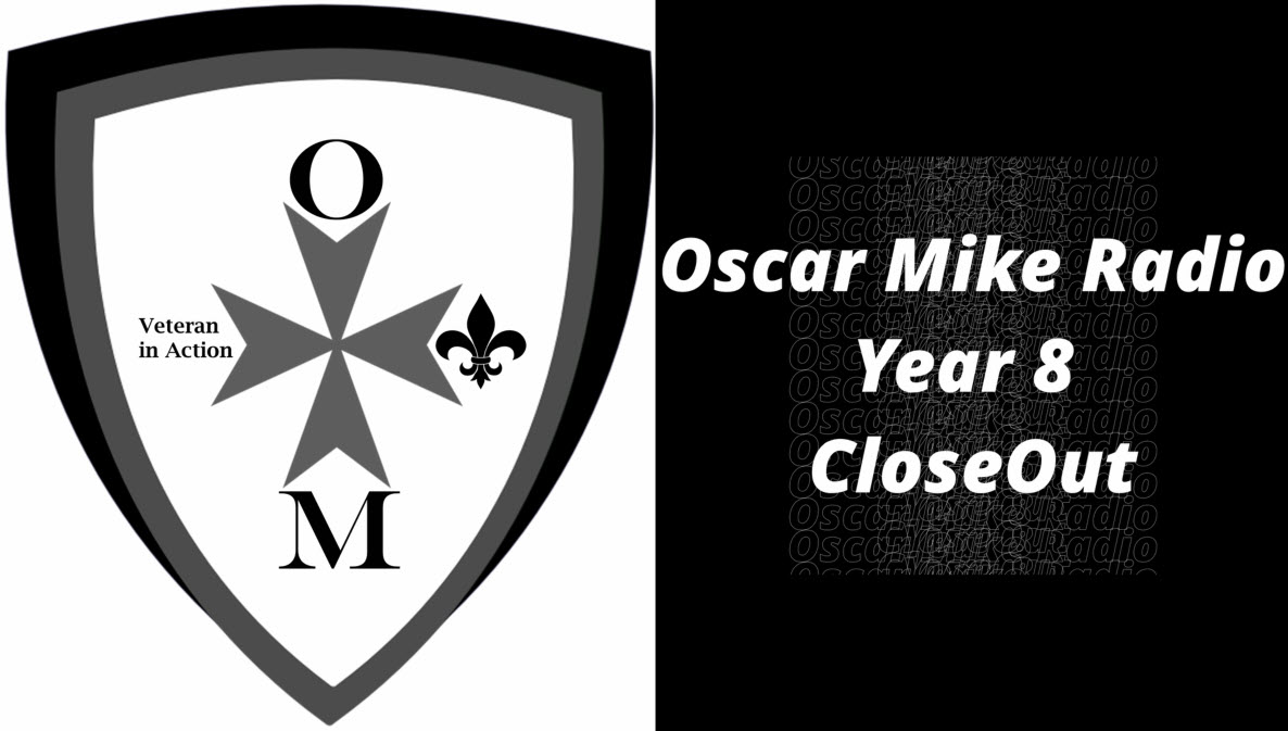 Oscar Mike Radio – Year 8 Closeout