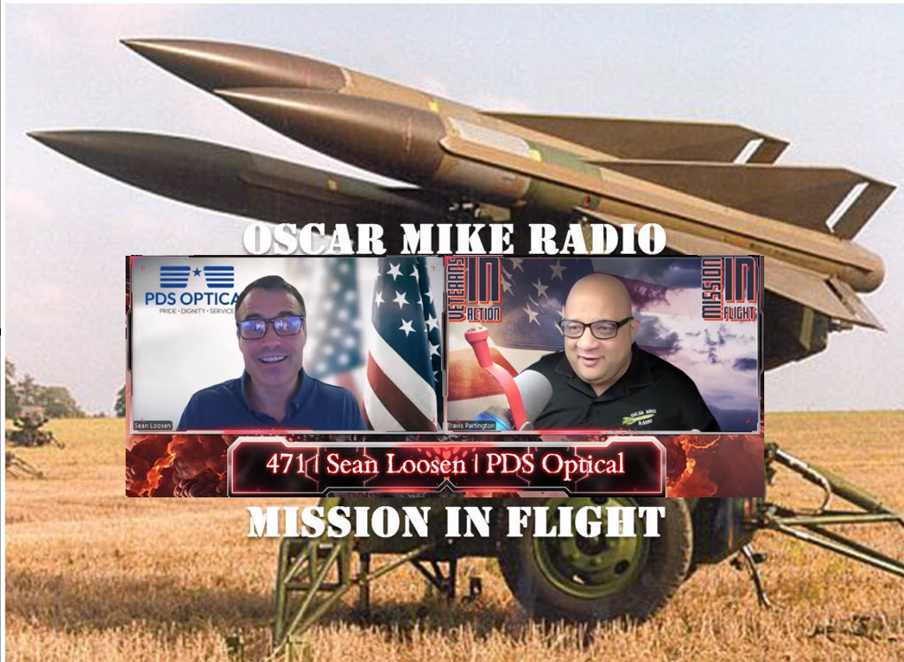 Oscar Mike Radio – 471 – Sean Loosen – PDS Optical