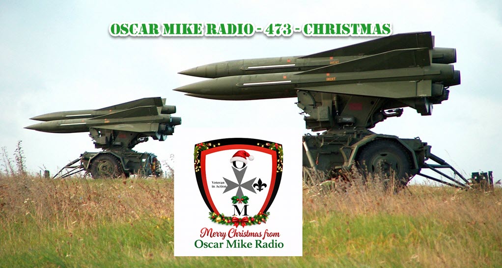 Oscar Mike Radio – 473 – Merry Christmas