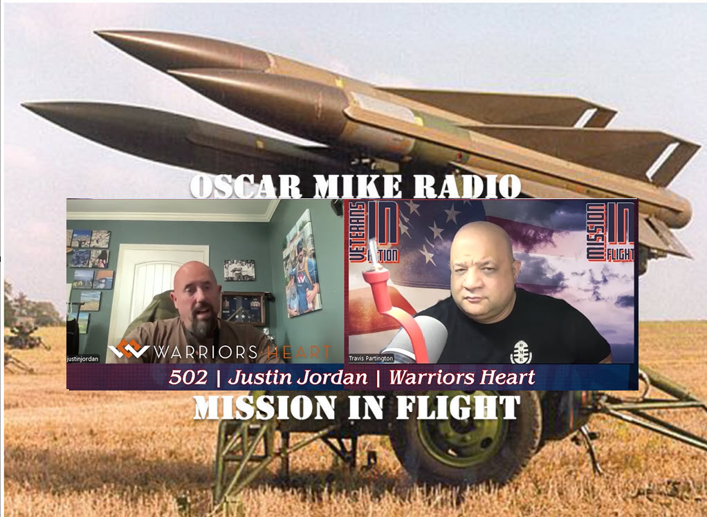 Oscar Mike Radio – 502 – Justin Jordan – Warriors Heart
